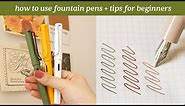 How to Use Fountain Pens + Tips for Beginners