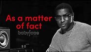 Babyface - As a Matter of Fact (Audio)