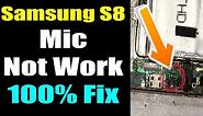 (4K) Samsung S8 Mic Not Working Ways Location Jumper Solution