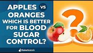 Apples vs Oranges - Which Is Better For Blood Sugar Control?