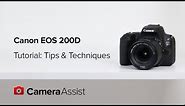 Canon EOS 200D Tutorial - Tips and Techniques