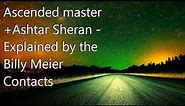 Ascended master +Ashtar Sheran Explained by the Billy Meier Contacts