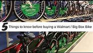 Top 5 things to know when buying a Walmart bicycle / Big Box Bike