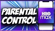 Turn On Parental Control In HBOMAX ✅ Quick & Easy