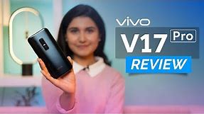 Vivo V17 Pro Review: Has V-series lost the spark?