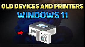 Fastest Way to Get to Old Devices and Printers in Windows 11 (Tutorial)