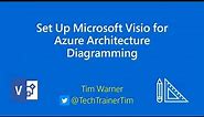 Set Up Microsoft Visio for Azure Architecture Diagramming
