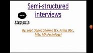 Semi-structured Interview: Advantages and disadvantages.