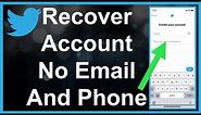 How To Recover Twitter Account Without Email Or Phone Number