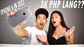 IPHONE 6 IN 2022 - 3K PHP LANG?!