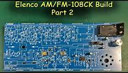 0036 - Elenco AM/FM-108CK Kit Build: Part 2