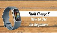 How to Use the Fitbit Charge 5 for Beginners | New User Guide