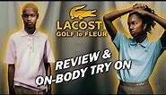 Lacoste X GOLF le FLEUR Review & On-Body Try On Haul