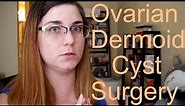 Laparoscopic Surgery - Ovarian Dermoid Cyst (Part 1)