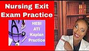 Nursing Exit, NCLEX, HESI, and ATI Practice
