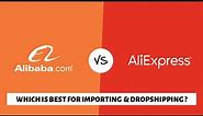 AliExpress vs Alibaba — Which Is Best for Importing & Dropshipping?