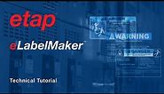 How to create fully customizable Arc Flash Hazard Labels in any language with ETAP eLabelMaker™