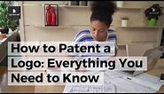 How to Patent a Logo: Everything You Need to Know