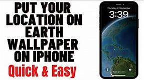 HOW TO PUT YOUR LOCATION ON EARTH WALLPAPER ON IPHONE