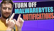 Stop Malwarebytes Pop Ups! Turn Off Malwarebytes Notifications In Windows
