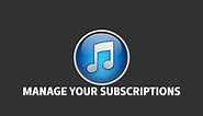 How To: iTunes - Manage Your Subscriptions