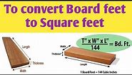 How to convert Board feet to Square feet | How many square feet in a 100 Board foot