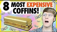 8 MOST EXPENSIVE COFFINS EVER MADE!