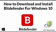How to Download and Install Bitdefender Total Security on Windows 10