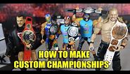HOW TO MAKE A CHAMPIONSHIP BELT FOR WWE FIGURES!
