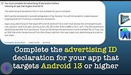 How to complete the advertising ID declaration for an app that targets Android 13.