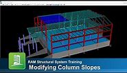 Modifying Column Slopes in RAM Structural System