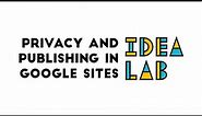 Privacy & Publishing in Google Sites