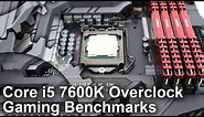 Intel Core i5 7600K Stock vs 4.8GHz Overclock Gaming Benchmarks