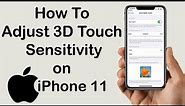 Apple iPhone 11 : How to Adjust 3D Touch Sensitivity | Best iPhone Settings