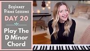 How To Play: D Minor Chord (Beginner Piano Lessons: 20)