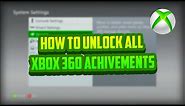 HOW TO UNLOCK ALL XBOX 360 ACHIVEMENTS