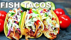 BEST EVER Fish Tacos Recipe - How to make easy fish tacos