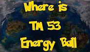 Where Is: TM 53 - Energy Ball (Pokemon Ultra Sun/Moon)