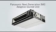 Panasonic Next Generation (NX) Adaptive Ducted Air Conditioning
