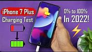 iPhone 7 Plus Charging Test in 2022 | 0% to 100% 🔋😱