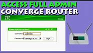 HOW TO ACCESS FULL ADMIN ON CONVERGE ROUTER (ZTE F670L)