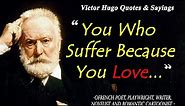 Famous Victor Hugo Love Quotes.