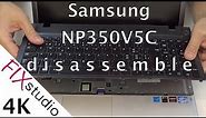 Samsung NP350V5C - disassemble [4K]