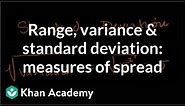 Measures of spread: range, variance & standard deviation