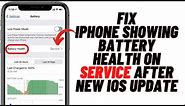How To Fix iPhone Showing Suddenly Battery Health Service
