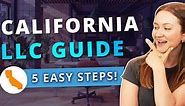 How To Start An LLC In California (2024 Guide)