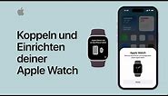 Koppeln und Einrichten deiner Apple Watch | Apple Support