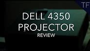 Dell 4350 Projector : Full Review