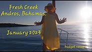 Fresh Creek Review: Andros, Bahamas. includes our cost summary.