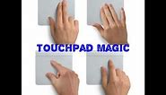 How to use Touchpad magic tricks - In short time learn how to use touchpad as Pro